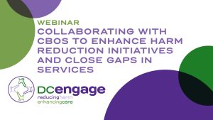 Collaborating with CBOs to Enhance Harm Reduction Initiatives and Close Gaps in Services