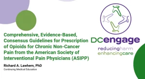 Comprehensive, Evidence-Based, Consensus Guidelines for Prescription of Opioids for Chronic Non-Cancer Pain from the American Society of Interventional Pain Physicians (ASIPP)